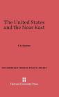 The United States and the Near East By E. a. Speiser Cover Image