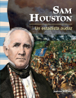 Sam Houston: Un estadista audaz (Social Studies: Informational Text) Cover Image