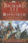 Richard III and the Bosworth Campaign By Peter Hammond Cover Image