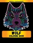 Wolf Coloring Book: Stress Relieving Designs to Color, Relax and Unwind Cover Image