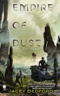 Empire of Dust (A Psi-Tech Novel #1) By Jacey Bedford Cover Image