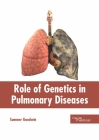 Role of Genetics in Pulmonary Diseases Cover Image
