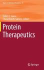 Protein Therapeutics (Topics in Medicinal Chemistry #21) By Zuben E. Sauna (Editor), Chava Kimchi-Sarfaty (Editor) Cover Image