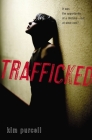Trafficked By Kim Purcell Cover Image