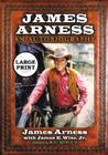 James Arness: An Autobiography [Large Print] By James Arness, James E. Wise Jr Cover Image