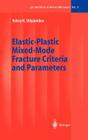 Elastic-Plastic Mixed-Mode Fracture Criteria and Parameters (Lecture Notes in Applied and Computational Mechanics #7) Cover Image