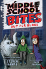Middle School Bites: Out for Blood By Steven Banks, Mark Fearing (Illustrator) Cover Image