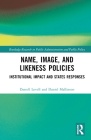 Name, Image, and Likeness Policies: Institutional Impact and States Responses (Routledge Research in Public Administration and Public Polic) Cover Image