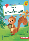 Nuts! & Is That My Ball? By Jenny Jinks, Chiara Fiorentino (Illustrator) Cover Image