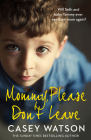 Mommy, Please Don't Leave Cover Image