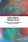 North Korea's Foreign Policy: The Dprk's Part on the International Scene and Its Audiences (Routledge Advances in Korean Studies) Cover Image