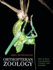 Orthopteran Zoology: How to Keep Grasshoppers, Crickets, and Katydids Cover Image