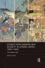 Street Performers and Society in Urban Japan, 1600-1900: The Beggar's Gift (Routledge Studies in the Modern History of Asia) By Gerald Groemer Cover Image