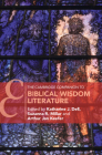 The Cambridge Companion to Biblical Wisdom Literature (Cambridge Companions to Religion) By Katherine J. Dell (Editor), Suzanna R. Millar (Editor), Arthur Jan Keefer (Editor) Cover Image
