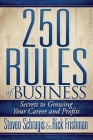 250 Rules of Business: Secrets to Growing Your Career and Profits By Steven Schragis, Rick Frishman Cover Image