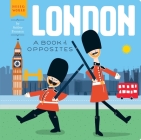 London: A Book of Opposites (Hello, World) By Ashley Evanson (Illustrator), Ashley Evanson Cover Image