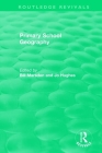Primary School Geography (Routledge Revivals) By Bill Marsden (Editor), Jo Hughes (Editor) Cover Image