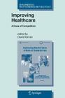 Improving Healthcare: A Dose of Competition (Developments in Health Economics and Public Policy #9) By David Hyman (Editor) Cover Image
