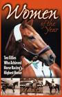 Women of the Year: Ten Fillies Who Achieved Horse Racing's Highest Honor By Jacqueline Duke (Editor) Cover Image