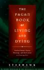 The Pagan Book of Living and Dying: T/K Cover Image