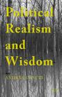 Political Realism and Wisdom Cover Image