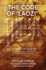 The Code of Laozi: A Gate for the Great Tao―The Ultimate Principle of Sexuality Hidden in Laozi's Teaching Cover Image