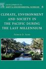 Climate, Environment, and Society in the Pacific During the Last Millennium: Volume 6 (Developments in Earth and Environmental Sciences #6) By Patrick D. Nunn Cover Image