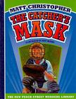 The Catcher's Mask (New Peach Street Mudders Library) By Matt Christopher, Bert Dodson (Illustrator) Cover Image