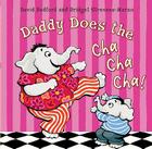 Daddy Does the Cha Cha Cha! Cover Image