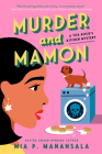 Murder and Mamon (A Tita Rosie's Kitchen Mystery #4) By Mia P. Manansala Cover Image