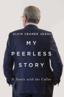 My Peerless Story: It Starts with the Collar (Footprints Series #24) By Alvin Cramer Segal, Alvin Cramer Segal Cover Image