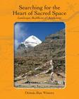 Searching for the Heart of Sacred Space By Dennis Alan Winters, Zasep Tulku Rinpoche (Foreword by) Cover Image