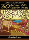 Adult Coloring Book: 30 Autumn Falls Coloring Pages Cover Image