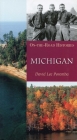 Michigan (On the Road Histories): On-the-Road Histories By David Poremba Cover Image