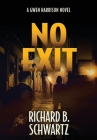 No Exit: A Gwen Harrison Novel By Richard B. Schwartz Cover Image