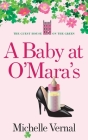 A Baby at O'Mara's By Michelle Vernal Cover Image