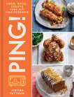 Ping!: Cook, Bake, Create Using Just Your Microwave By Justine Pattison Cover Image