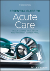 Essential Guide to Acute Care By Rakesh Patel, Nicola Cooper, Paul Cramp Cover Image