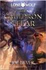 The Cauldron of Fear: Magnakai Series, Book Four (Lone Wolf #9) By Joe Dever Cover Image