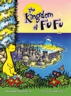 The Kingdom of Fu Fu By Jr. Robert Tucker Spalding, Karen Paul Stone (Designed by), Chris Lyle (Illustrator) Cover Image