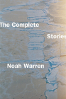 The Complete Stories By Noah Warren Cover Image
