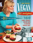 Vegan for Everyone: 160 Family Friendly Recipes with a Delicious, Modern Twist By Laura Theodore, Julieanna Hever, MS (Afterword by) Cover Image