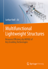 Multifunctional Lightweight Structures: Resource Efficiency by Merge of Key Enabling Technologies By Lothar Kroll (Editor) Cover Image
