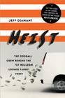 Heist: The Oddball Crew Behind the $17 Million Loomis Fargo Theft By Jeff Diamant Cover Image