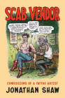 Scab Vendor: Confessions of a Tattoo Artist By Jonathan Shaw, R. Crumb (Cover Design by) Cover Image