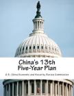 China's 13th Five-Year Plan By U. S. -China Economic and Security Revie Cover Image