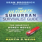 The Ultimate Suburban Survivalist Guide: The Smartest Money Moves to Prepare for Any Crisis Cover Image