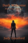 Dark Welcome - Short Story Collection By Judy Lunsford Cover Image