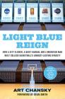 Light Blue Reign: How a City Slicker, a Quiet Kansan, and a Mountain Man Built College Basketball's Longest-Lasting Dynasty By Art Chansky, Dean Smith (Foreword by) Cover Image