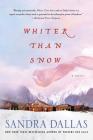 Whiter Than Snow: A Novel By Sandra Dallas Cover Image
